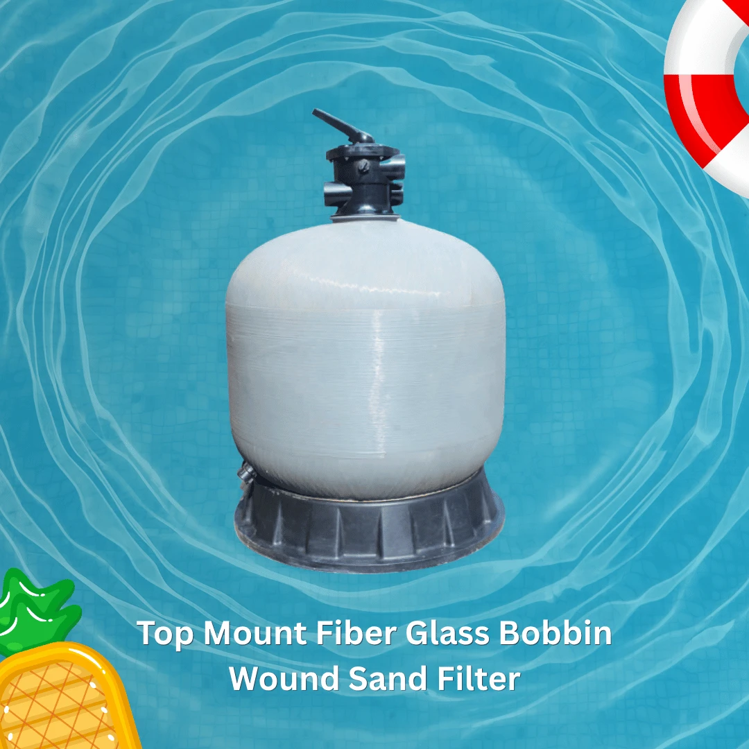 Top Mount Fiber Glass Bobbin Wound Sand Filter  