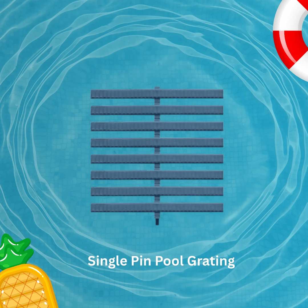 Single Pin Pool Grating  